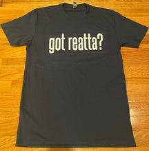 Load image into Gallery viewer, Got Reatta? T shirts
